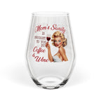 Stemless Wine Glass — “Mom’s Sanity is Brought to You by Coffee & Wine”