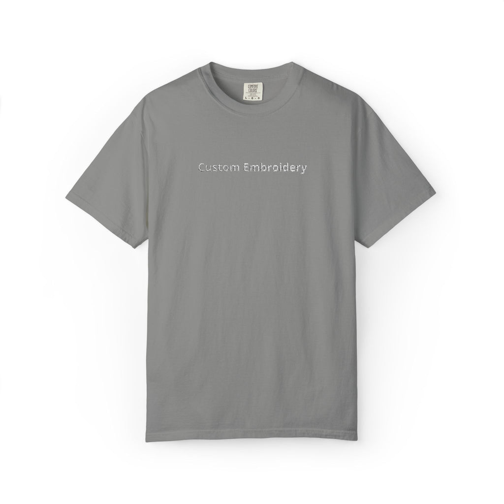 EMBROIDERED Custom Text Comfort Colors Unisex (Dark Colors/Shades) T-Shirt