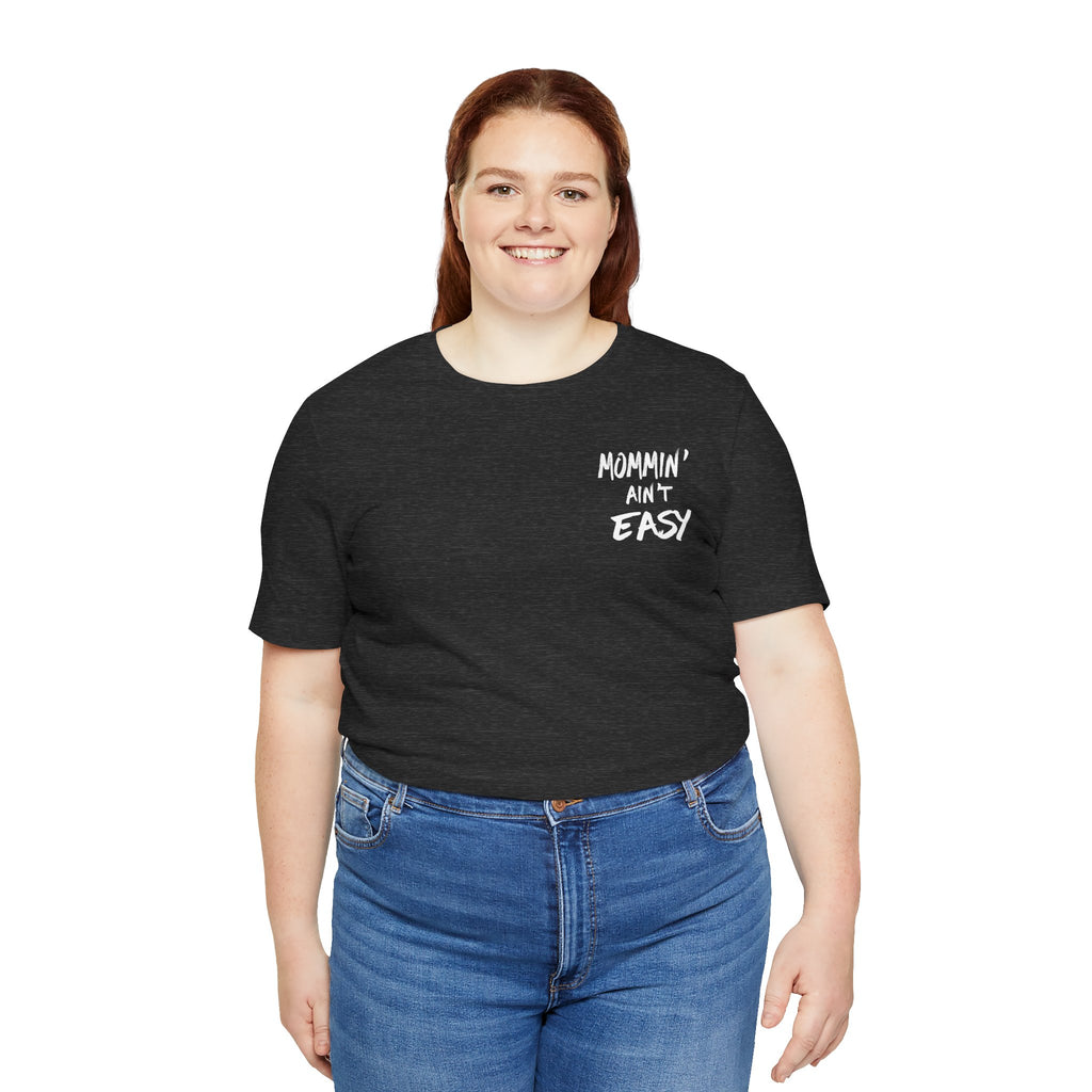 Mommin Ain't Easy — Women's Graphic Tee