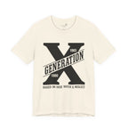 Generation X T-Shirt | Raised on Hose Water and Neglect