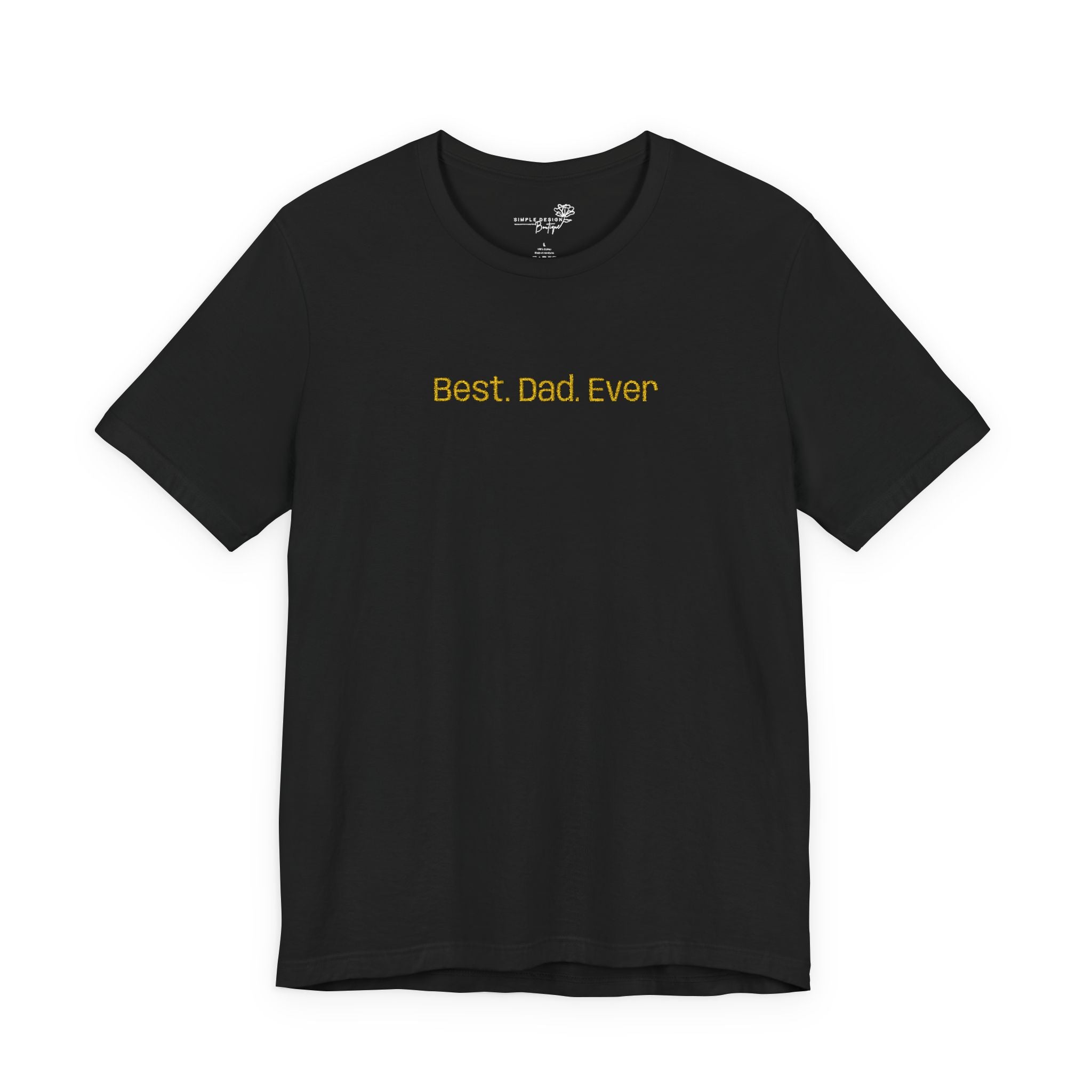 Best. Dad. Ever. — Embroidered Men’s T-Shirt