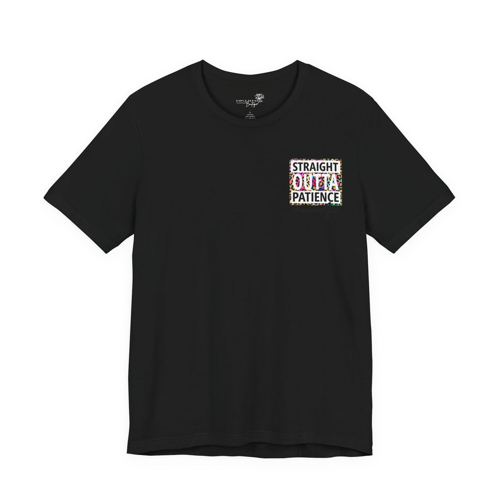 Straight Outta Patience Pocket Tee — Funny Sarcastic Graphic T-Shirt