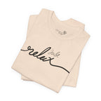 Just Relax Unisex T-Shirt - Print