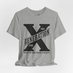 Generation X T-Shirt | Raised on Hose Water and Neglect