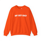 Bat Shit Crazy Text - Cozy Pullover Sweatshirt