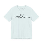 Just Relax Unisex T-Shirt - Print