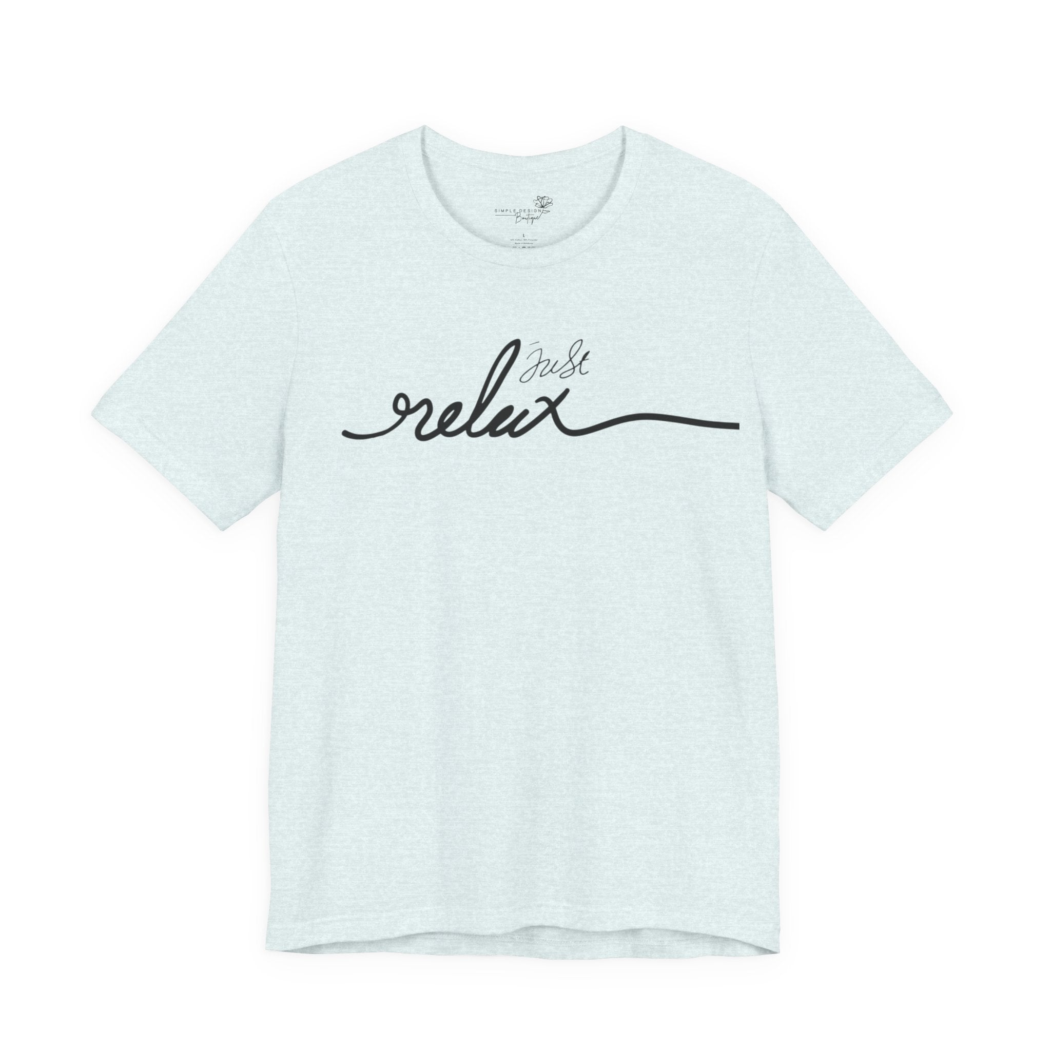 Just Relax Unisex T-Shirt - Print