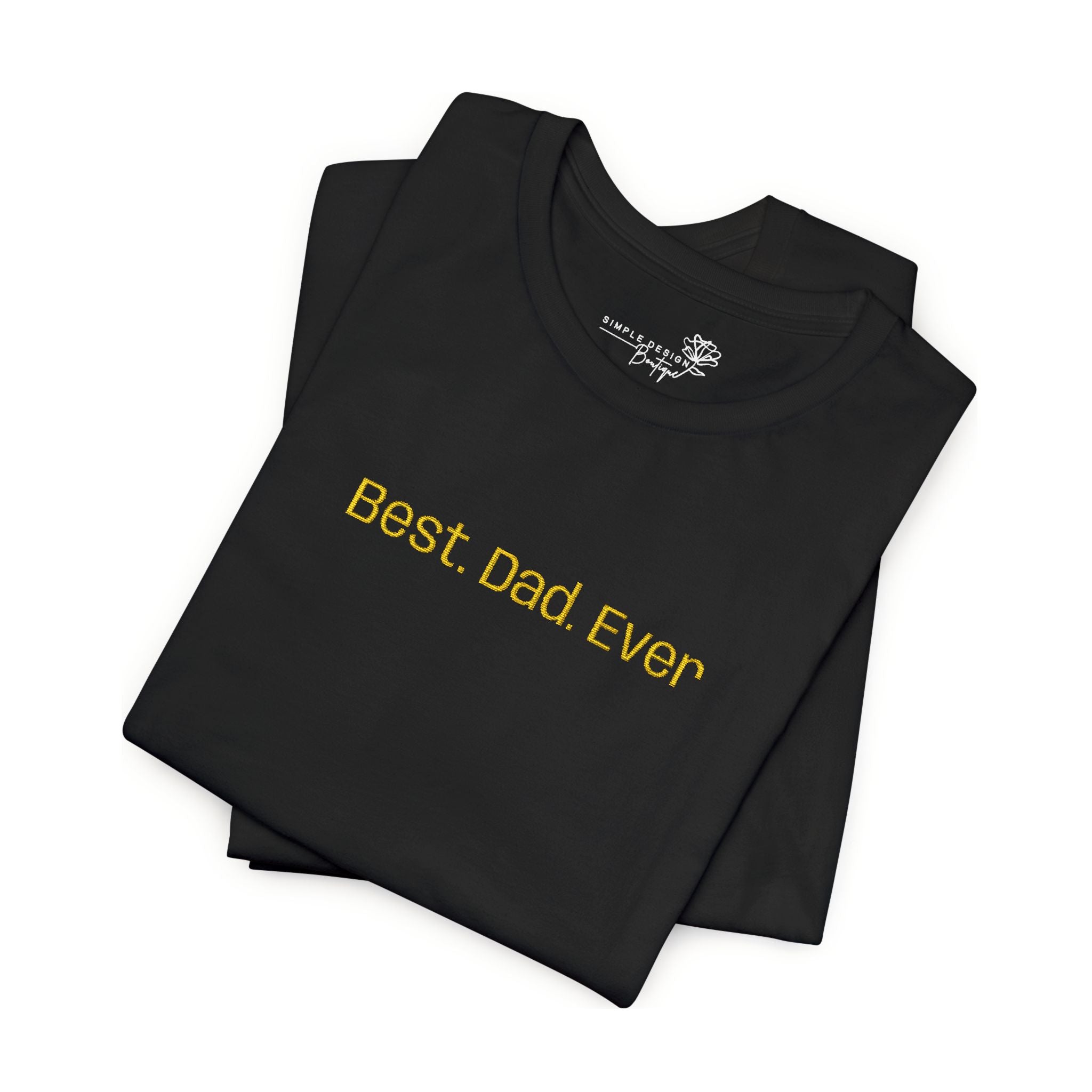 Best. Dad. Ever. — Embroidered Men’s T-Shirt