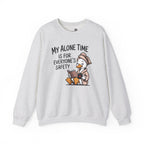 My Alone Time Is For Everyone's Safety Duck Sweatshirt — Funny Gift for Her