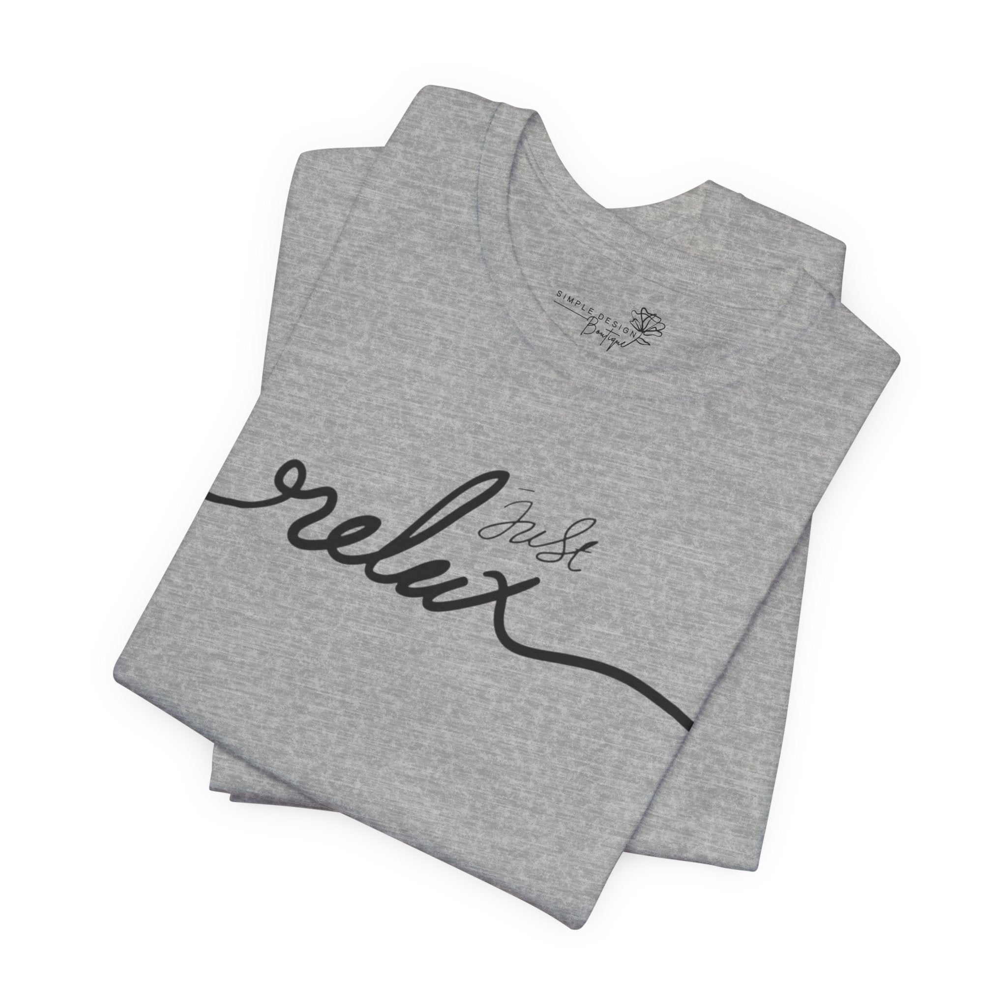 Just Relax Unisex T-Shirt - Print