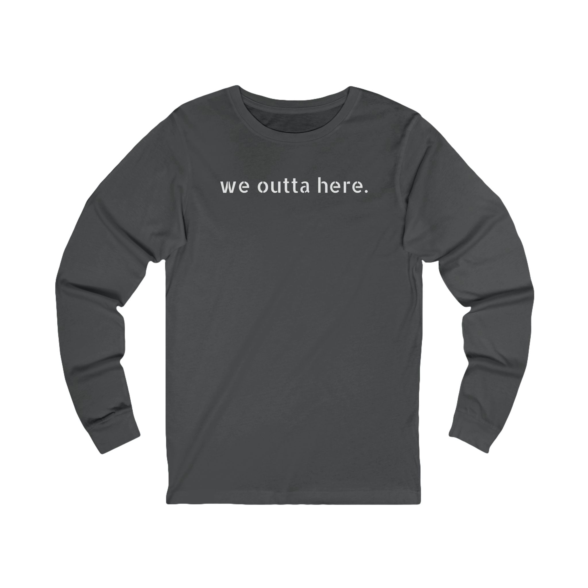 We Outta Here — Class of 2026 FRONT & BACK Long Sleeve T-Shirt