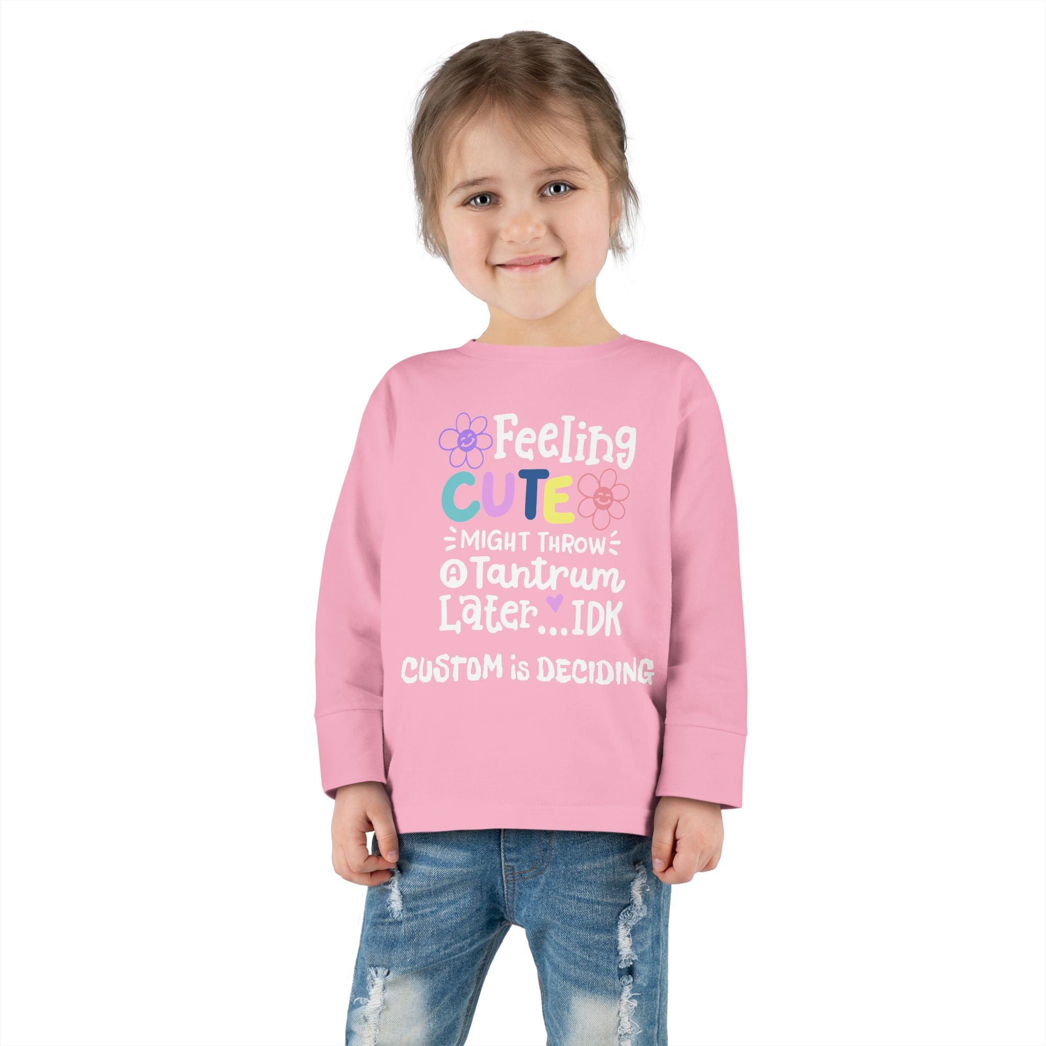 Toddler Long Sleeve Tee — "Feeling Cute, Might Throw..." Customizable