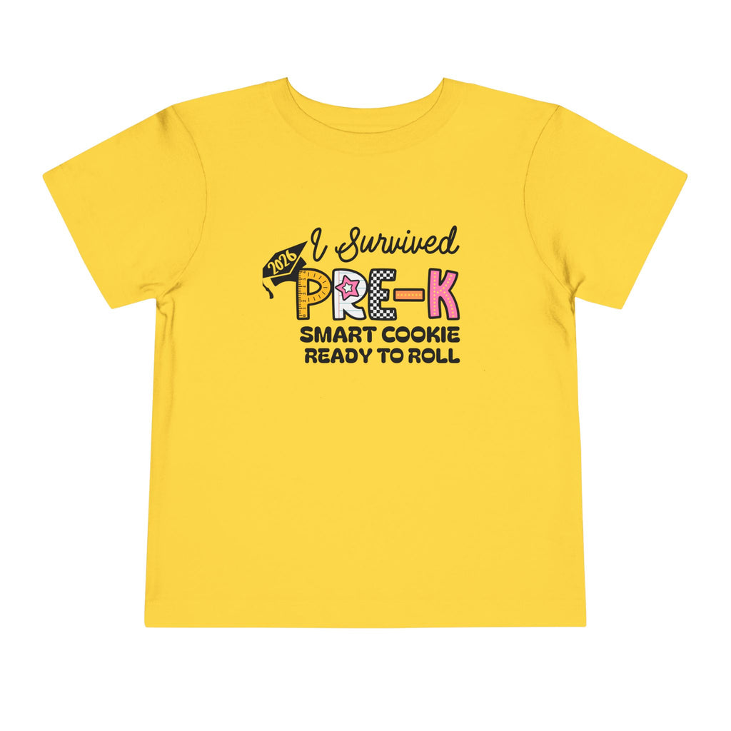 One Smart Cookie, Ready to Roll — I Survived Pre-K Girls Toddler T-Shirt