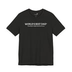 World’s Best Dad — According to a Highly Biased Local Survey | Father’s Day T-Shirt