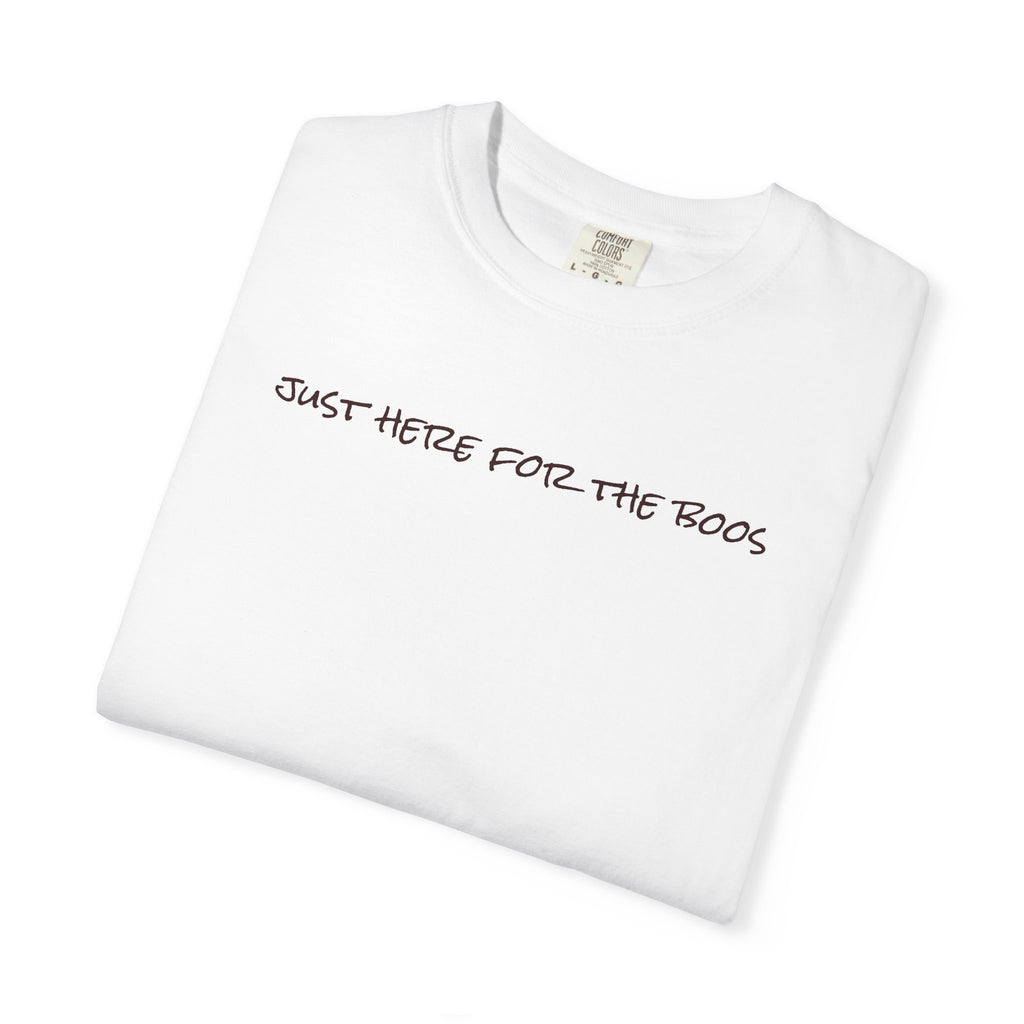 I Am Just Here For The Boos Comfort Colors Unisex  T-shirt